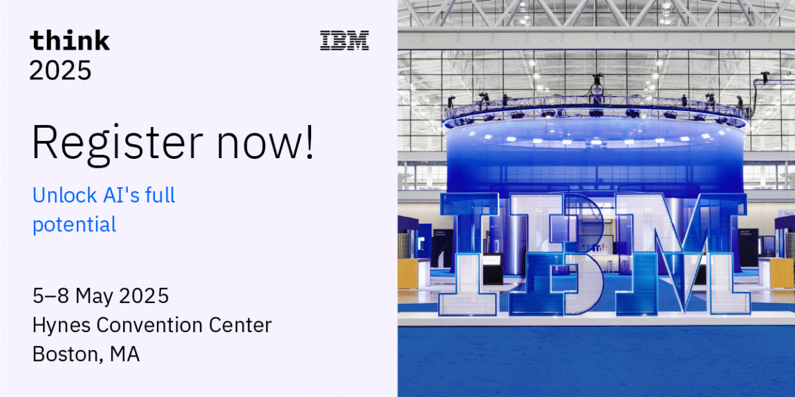 IBM Think 2025 conference registration banner showing event details and IBM-branded exhibit at Hynes Convention Center in Boston, MA.