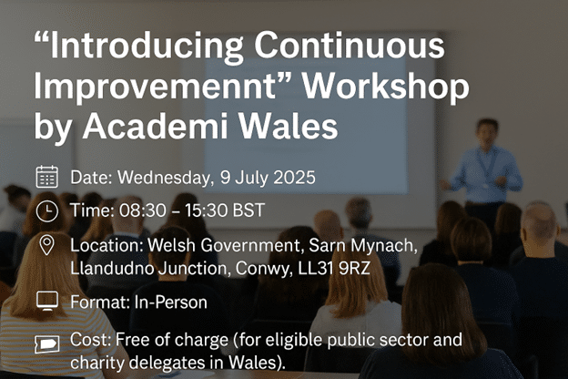 Workshop presentation in progress with attendees seated and a speaker at the front, promoting the “Introducing Continuous Improvement” Workshop by Academi Wales on July 9, 2025, in Llandudno Junction, Conwy, Wales.