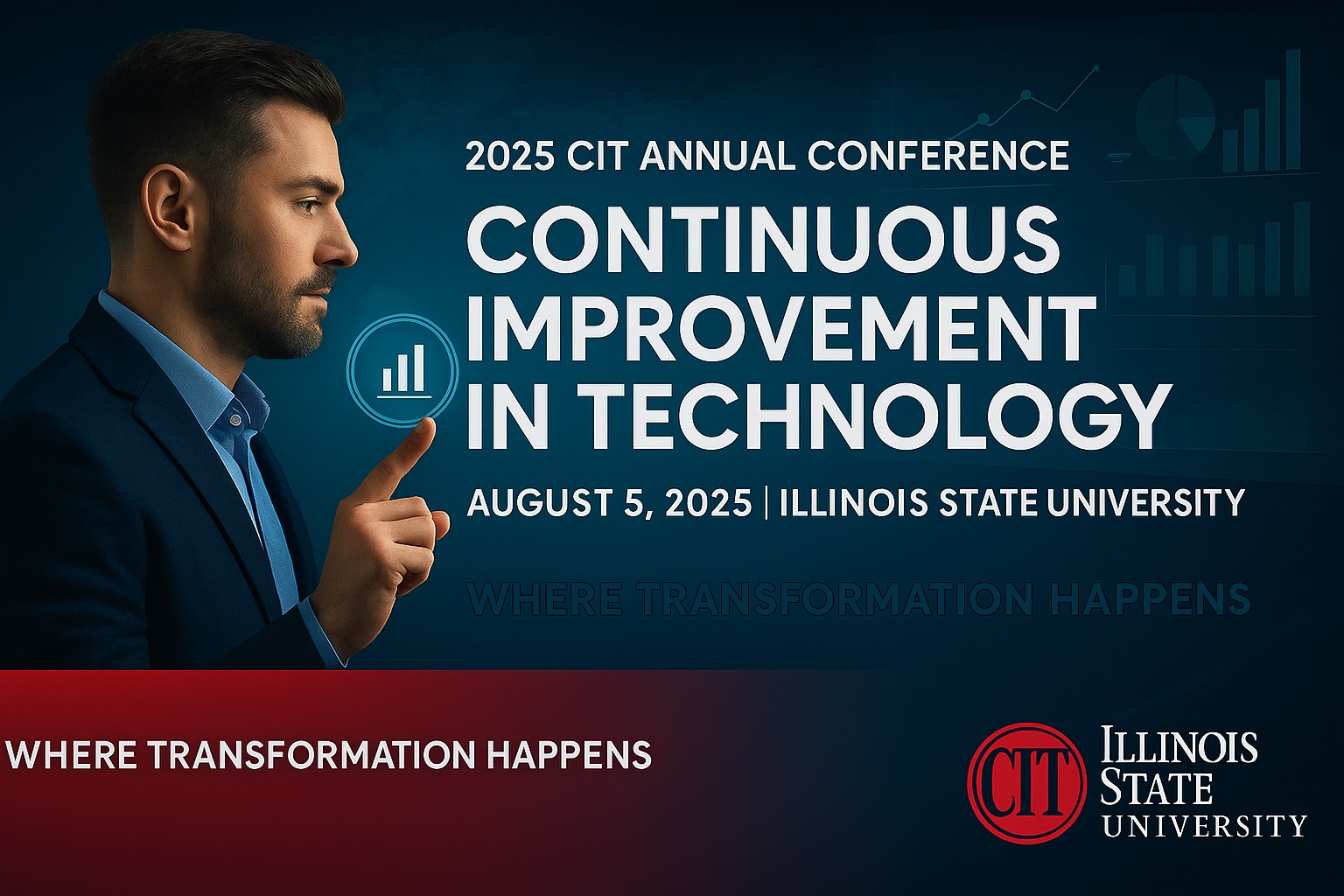 2025 CIT Annual Conference – Continuous Improvement in Technology | Illinois State University Professional man interacting with futuristic technology interface promoting the 2025 CIT Annual Conference on Continuous Improvement in Technology at Illinois State University.