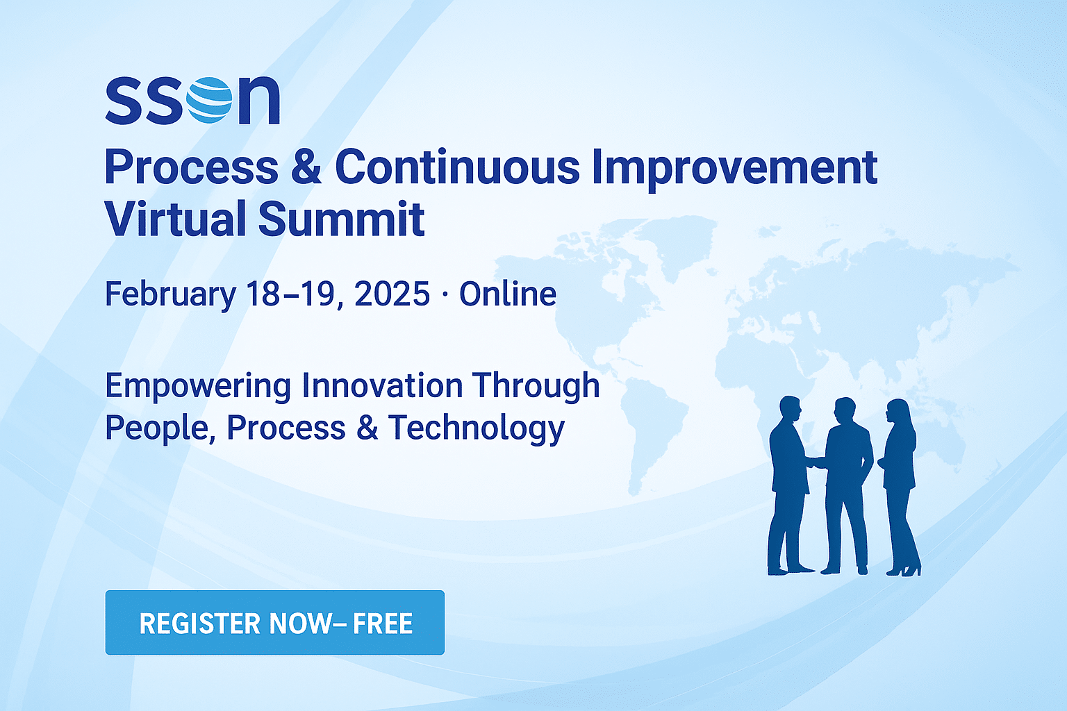 SSON Process & Continuous Improvement Virtual Summit 2025 | Free Online Global Event Promotional digital flyer for the SSON Process & Continuous Improvement Virtual Summit 2025, showcasing a modern design with abstract tech visuals, event title, date, and empowering slogan.