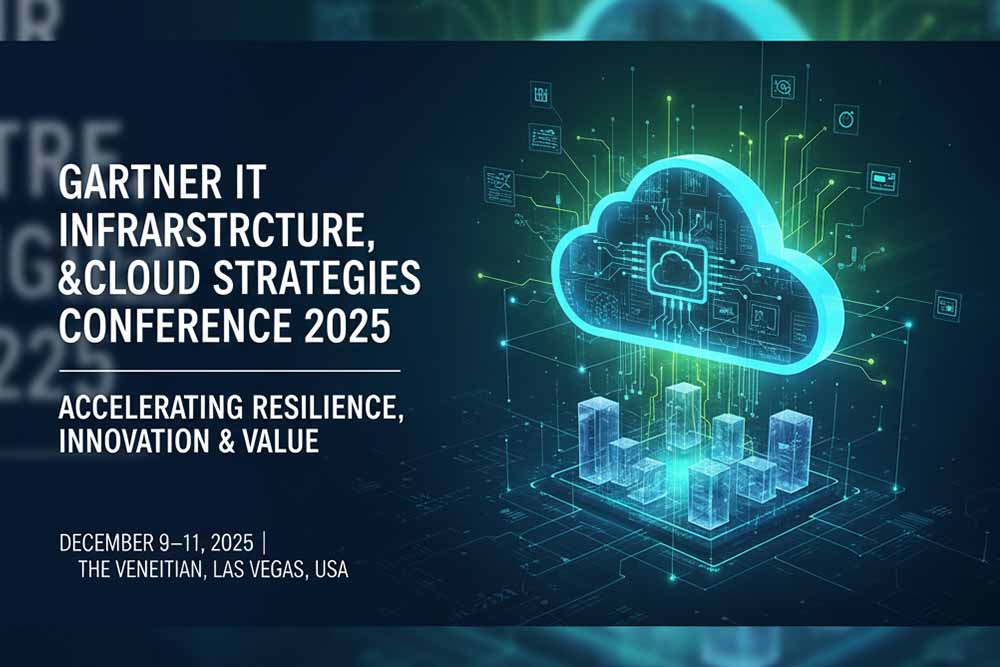Gartner IT Infrastructure, Operations & Cloud Strategies Conference 2025 Gartner IT Infrastructure, Operations & Cloud Strategies Conference 2025