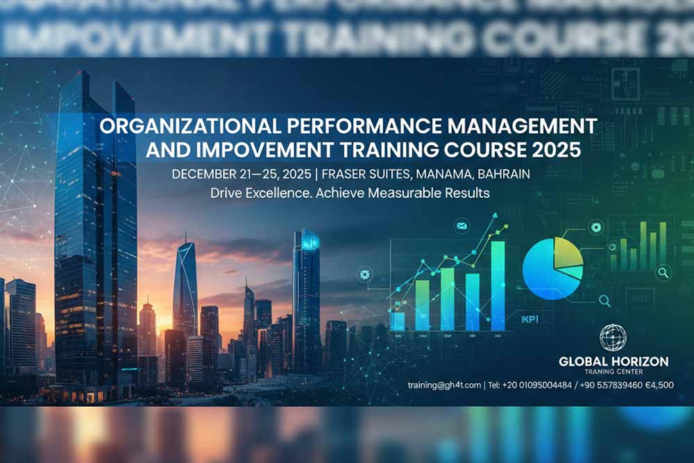Organizational Performance Management and Improvement Training Course 2025 Organizational Performance Management and Improvement Training Course 2025