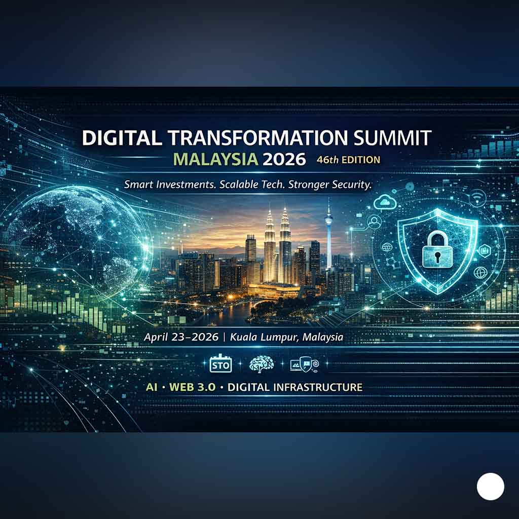 Digital Transformation Summit Malaysia 2026 (46th Edition)